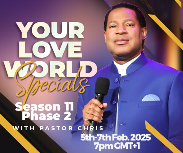 YOUR LOVEWORLD SPECIALS WITH PASTOR CHRIS SEASON 11 PHASE 2